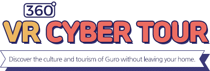 360° VR Cyber Tour - Discover the culture and tourism of Guro without leaving your home.